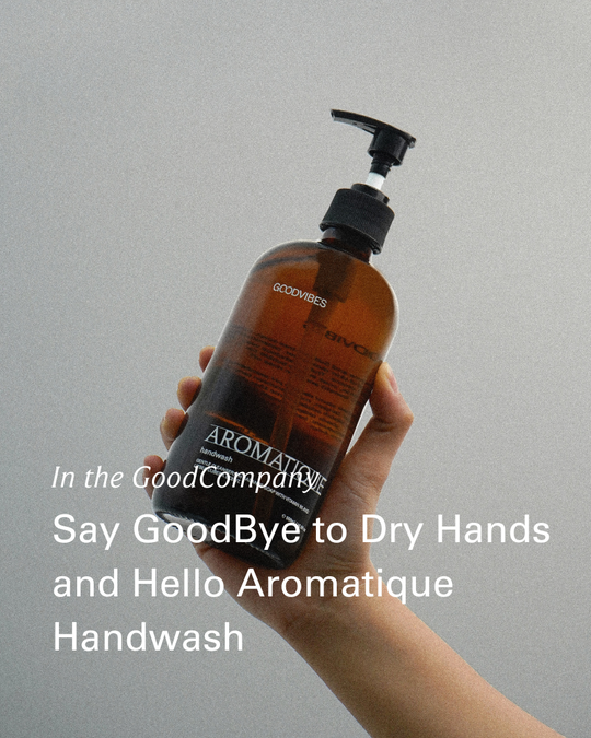 Say GoodBye to Dry Hands and Hello Aromatique Handwash