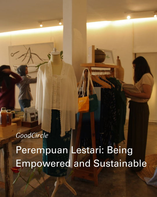Perempuan Lestari: Being Empowered and Sustainable